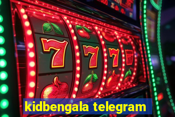 kidbengala telegram